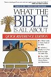 What the Bible Is All About: Quick Reference Edition