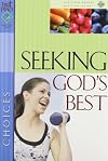 Seeking God's Best (First Place Bible Study)