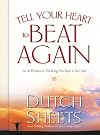Tell Your Heart to Beat Again: Discover the Good in What You're Going Through