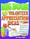 Big Book of Volunteer Appreciation Ideas (Big Books (Gospel Light))