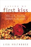 Saving My First Kiss: Why I'm Keeping Confetti in My Closet