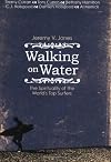 Walking on Water: The Spirituality of the World's Top Surfers