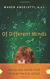 Of Different Minds: Seeing Your AD/HD Child Through the Eyes of God