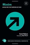 Mission: Living for the Purposes of God (Forge Guides for Missional Conversation)