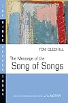 The Message of the Song of Songs: The Lyrics of Love