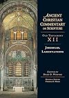 Jeremiah, Lamentations (Ancient Christian Commentary on Scripture)