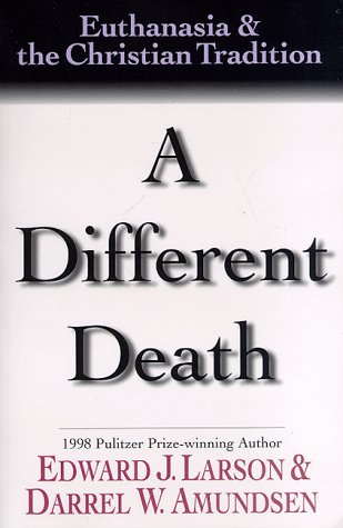 A Different Death: Euthanasia and the Christian Tradition book cover