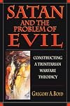 Satan & the Problem of Evil: Constructing a Trinitarian Warfare Theodicy