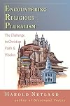 Encountering Religious Pluralism: The Challenge to Christian Faith & Mission
