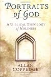 Portraits of God: A Biblical Theology of Holiness