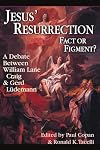 Jesus' Resurrection: Fact or Figment? A Debate Between William Lane Craig and Gerd Lüdemann