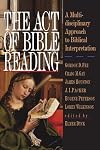 The Act of Bible Reading: A Multidisciplinary Approach to Biblical Interpretation