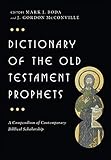 Dictionary Of The Old Testament Prophets Ivp Bible Dictionary
