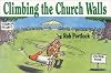 Climbing the Church Walls