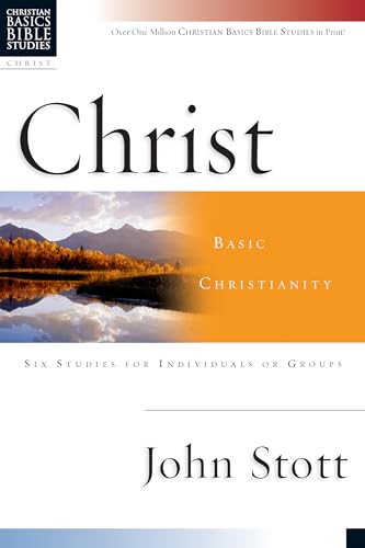 Christ: Basic Christianity (By: John Stott) cover