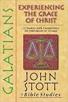 Galatians: Experiencing the Grace of Christ (John Stott Bible Studies)