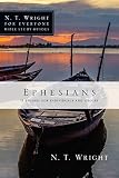Ephesians Nt Wright For Everyone Bible Study Guides