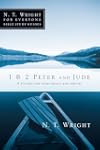 1 & 2 Peter and Jude (N. T. Wright for Everyone Bible Study Guides)