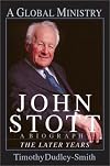 John Stott: A Global Ministry: A Biography of the Later Years, Vol. 2