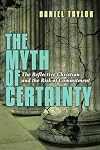 The Myth of Certainty: The Reflective Christian & the Risk of Commitment