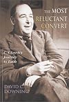 The Most Reluctant Convert: C. S. Lewis's Journey to Faith