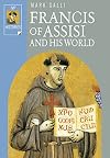 Francis of Assisi and His World (Lion Histories)