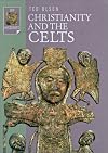 Christianity and the Celts (Lion Histories)