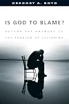 Is God to Blame? Moving Beyond Pat Answers to the Problem of Suffering