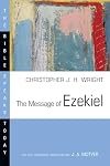 The Message of Ezekiel: A New Heart and a New Spirit (The Bible Speaks Today)