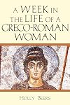 A Week In the Life of a Greco-Roman Woman