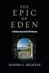 The Epic of Eden: A Christian Entry into the Old Testament