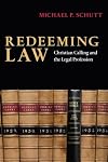 Redeeming Law: Christian Calling and the Legal Profession