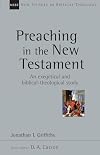 Preaching in the New Testament (New Studies in Biblical Theology)
