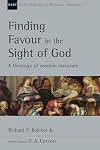 Finding Favour in the Sight of God: A Theology of Wisdom Literature (New Studies in Biblical Theology, Volume 46)