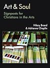 Art & Soul: Signposts for Christians in the Arts