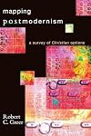 Mapping Postmodernism: A Survey of Christian Options