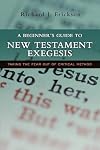 A Beginner's Guide to New Testament Exegesis: Taking the Fear out of Critical Method