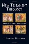 New Testament Theology: Many Witnesses, One Gospel