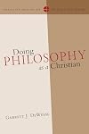 Doing Philosophy as a Christian