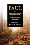 Paul the Missionary: Realities, Strategies and Methods