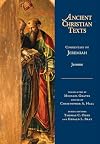 Commentary on Jeremiah (Ancient Christian Texts)