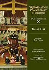 Isaiah 1&ndash;39: Old Testament Volume 10A (Volume 10) (Reformation Commentary on Scripture)