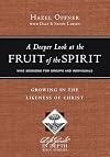 A Deeper Look at the Fruit of the Spirit: Growing in the Likeness of Christ (Lifeguide in Depth Bible Studies)