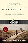Grandparenting: Loving Our Children's Children (Lifeguide Bible Studies)