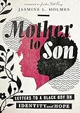 Mother To Son Letters To A Black Boy On Identity And Hope