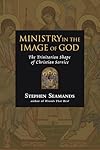 Ministry in the Image of God: The Trinitarian Shape of Christian Service