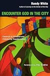 Encounter God in the City: Onramps to Personal and Community Transformation