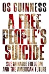 A Free People's Suicide: Sustainable Freedom and the American Future
