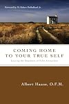 Coming Home to Your True Self: Leaving the Emptiness of False Attractions