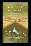 Scripture by Heart: Devotional Practices for Memorizing God's Word